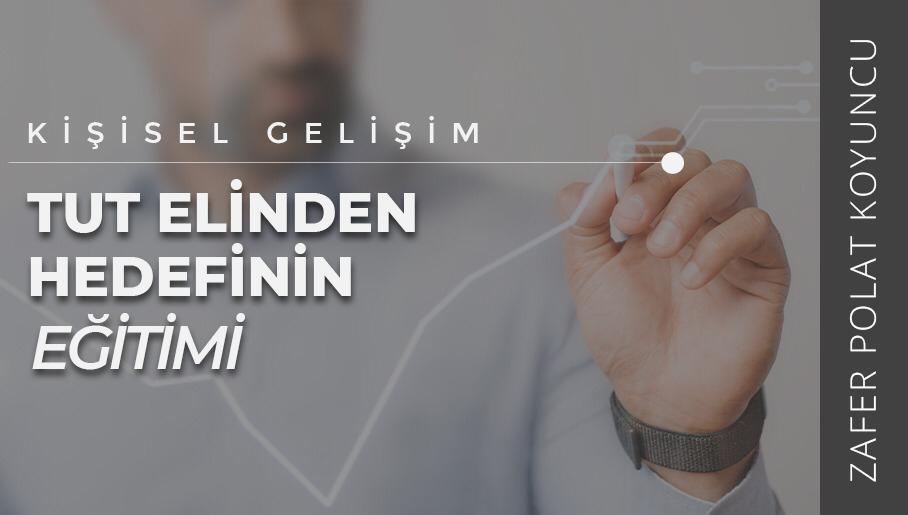 Tut Elinden Hedefinin Eğitimi